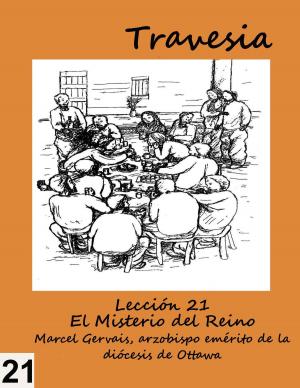 bigCover of the book Travesia: Leccion 21 - El Misterio Del Reino by 