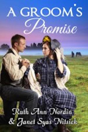 Cover of the book A Groom's Promise by Ruth Ann Nordin