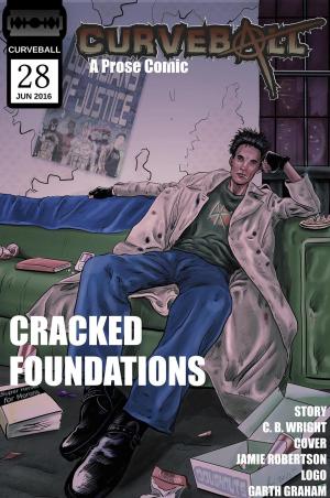 Cover of the book Curveball Issue 28: Cracked Foundations by Christina Engela