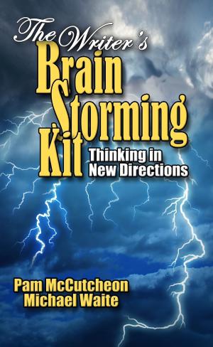Cover of the book The Writer's Brainstorming Kit by Pam McCutcheon