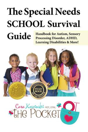 Cover of the book The Special Needs SCHOOL Survival Guide by Karra Barber-Wada