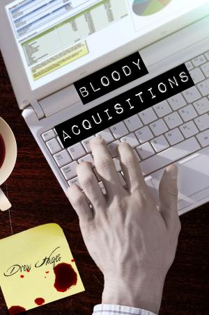 Cover of the book Bloody Acquisitions by L.J Sealey