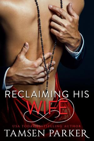 Cover of the book Reclaiming His Wife by Lindsay Paige