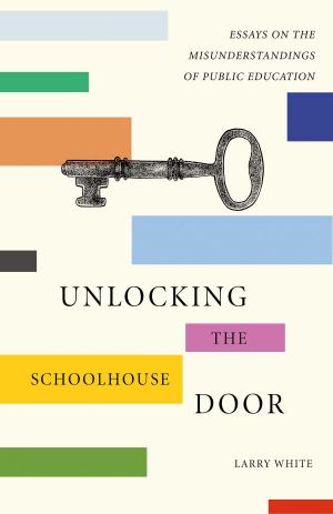 Cover of the book Unlocking the Schoolhouse Door by N. M. Cedeno