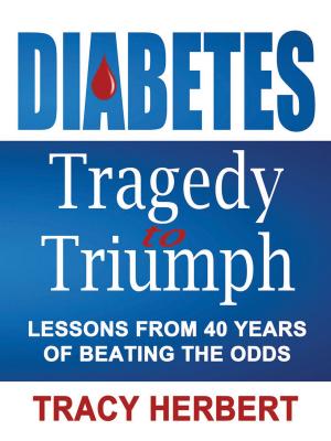Cover of the book Diabetes Tragedy to Triumph by Angela Kaelin