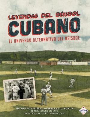 Book cover of Leyendas del Beisbol Cubano: El Universo Alternativo del Beisbol
