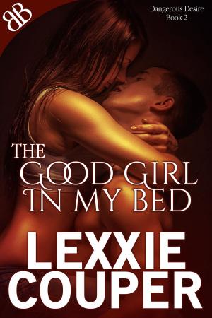 Book cover of The Good Girl In My Bed