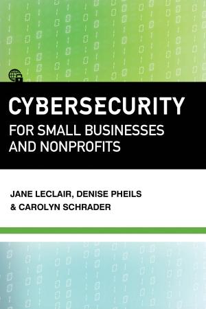 Cover of the book Cybersecurity for Small Businesses and Nonprofits by Roy Jackaman
