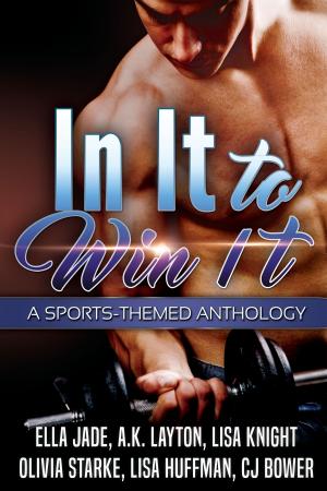 Cover of the book In It to Win It by Ella Jade, Nola Cross, Jacquie Underdown