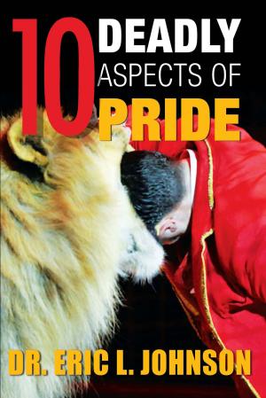 Cover of the book 10 Deadly Aspects of Pride by Cleave Bourbon