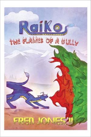Cover of Raiko: The Flames of a Bully