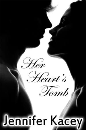 Cover of the book Her Heart’s Tomb by Jennifer Kacey