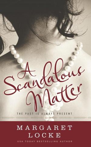 Cover of the book A Scandalous Matter - A Regency to Modern Day Time Travel Romance by Arizona Tape