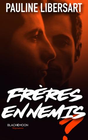 Cover of the book Frères ennemis ? by Morgane Tryde