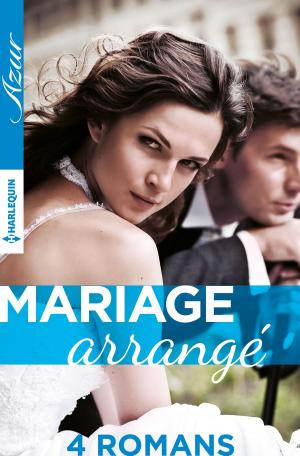 Cover of the book 4 romans ''Mariage arrangé'' by Rebecca Winters, Jessica Hart