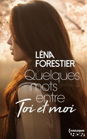 Cover of the book Quelques mots entre toi et moi by Jessica Keller