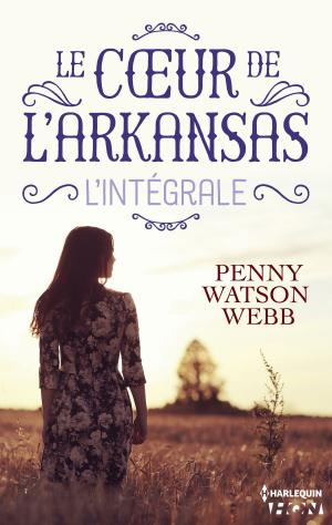 Cover of the book Le coeur de l'Arkansas - L'intégrale by Kristina Knight