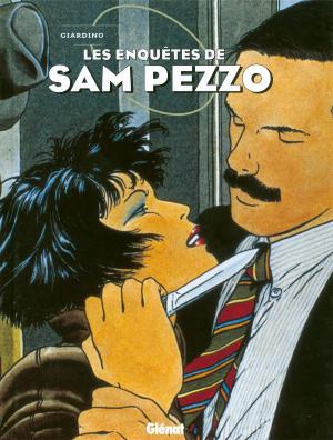 Cover of the book Sam Pezzo - Intégrale Tomes 01 à 04 by Pierre Legein, Yves Swolfs