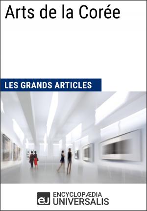 Cover of the book Arts de la Corée (Les Grands Articles) by Encyclopaedia Universalis, Les Grands Articles