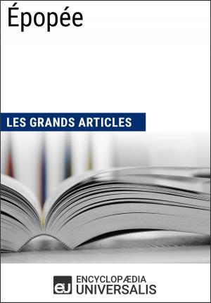 Cover of the book Épopée (Les Grands Articles) by Encyclopaedia Universalis, Les Grands Articles