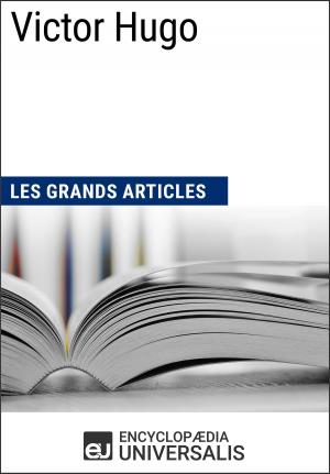 Cover of the book Victor Hugo (Les Grands Articles) by Encyclopaedia Universalis, Les Grands Articles