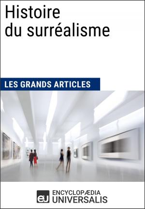 Cover of the book Histoire du surréalisme (Les Grands Articles) by Encyclopaedia Universalis