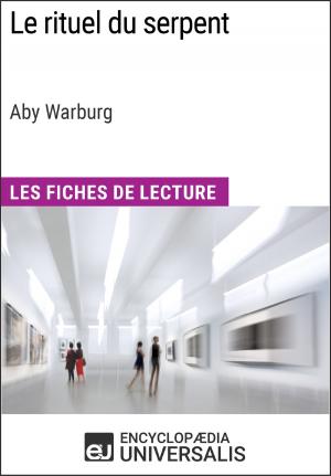 Cover of the book Le rituel du serpent d'Aby Warburg (Les Fiches de Lecture d'Universalis) by DARS