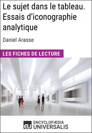 Cover of the book Le sujet dans le tableau. Essais d'iconographie analytique de Daniel Arasse (Les Fiches de Lecture d'Universalis) by Khalil Gibran