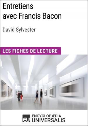 bigCover of the book Entretiens avec Francis Bacon de David Sylvester (Les Fiches de Lecture d'Universalis) by 
