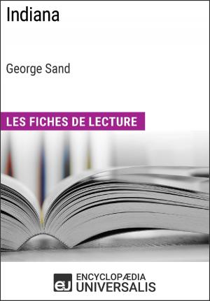 Cover of the book Indiana de George Sand (Les Fiches de Lecture d'Universalis) by Encyclopaedia Universalis