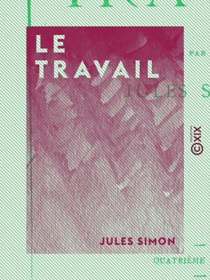 Cover of the book Le Travail by Félicien Champsaur