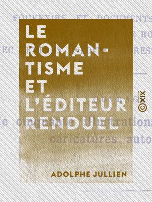 Book cover of Le Romantisme et l'éditeur Renduel