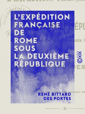 Cover of the book L'Expédition française de Rome sous la Deuxième République by Arthur Pougin