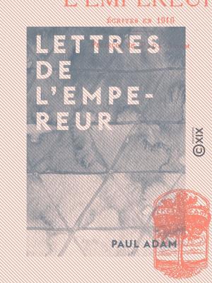 Cover of the book Lettres de l'Empereur by Auguste Barbier
