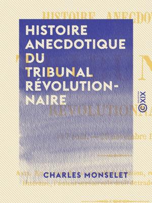 Cover of the book Histoire anecdotique du tribunal révolutionnaire by Joseph de Maistre