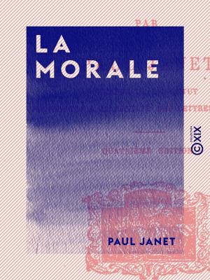 Cover of the book La Morale by Jules-Berlioz d'Auriac, Gustave Aimard