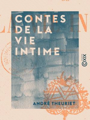 Cover of the book Contes de la vie intime by Gaston Tissandier