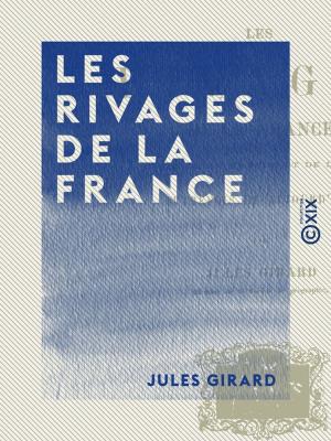 Cover of the book Les Rivages de la France by Émile Souvestre