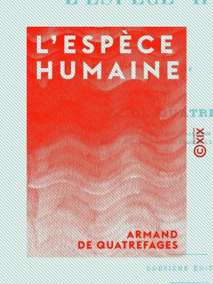 Cover of the book L'Espèce humaine by Théophile Gautier