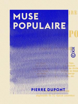 Cover of the book Muse populaire by Alexis Badou, Émile de la Bédollière
