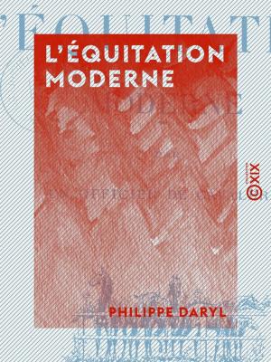 Cover of the book L'Équitation moderne by Jean Aicard