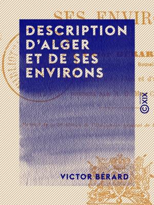 Cover of the book Description d'Alger et de ses environs by Zénaïde Fleuriot