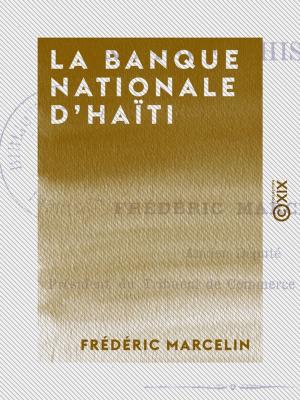 Cover of the book La Banque nationale d'Haïti by Auguste Comte