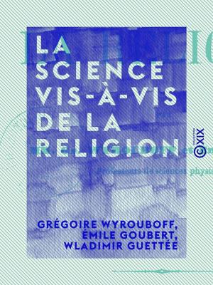 Cover of the book La Science vis-à-vis de la religion by Napoléon Bonaparte