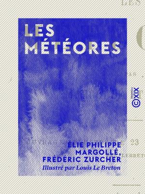 Cover of the book Les Météores by Machiavel, Jacques Cazotte, Adelbert von Chamisso