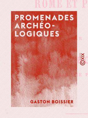 Cover of the book Promenades archéologiques by Jules Claretie