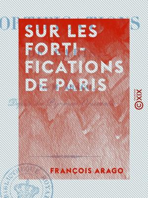 Cover of the book Sur les fortifications de Paris by Paul Bert, Jules Renard