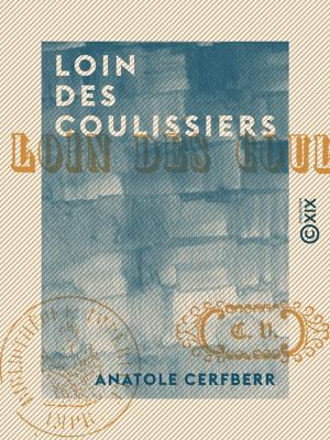 Cover of the book Loin des coulissiers by Jean Aicard