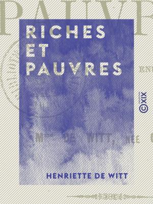 Cover of the book Riches et Pauvres by Henriette de Witt