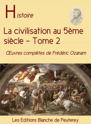 Cover of the book La civilisation au 5ème siècle (T2) by Joséphine Dandurand